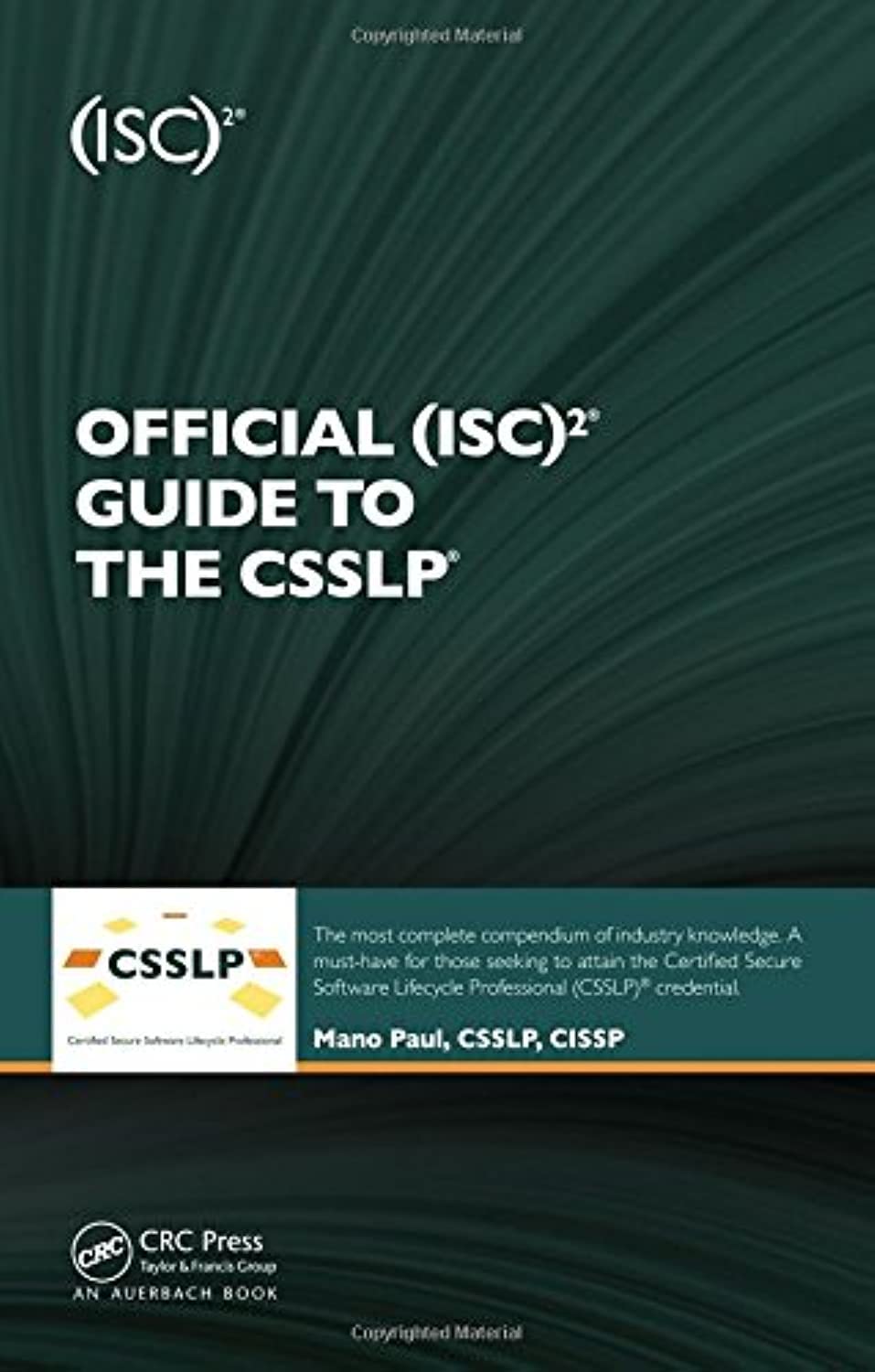 Official (Isc)2 Guide to the Csslp (Isc 2 Press Series, Band 9) Business, Finance & Career