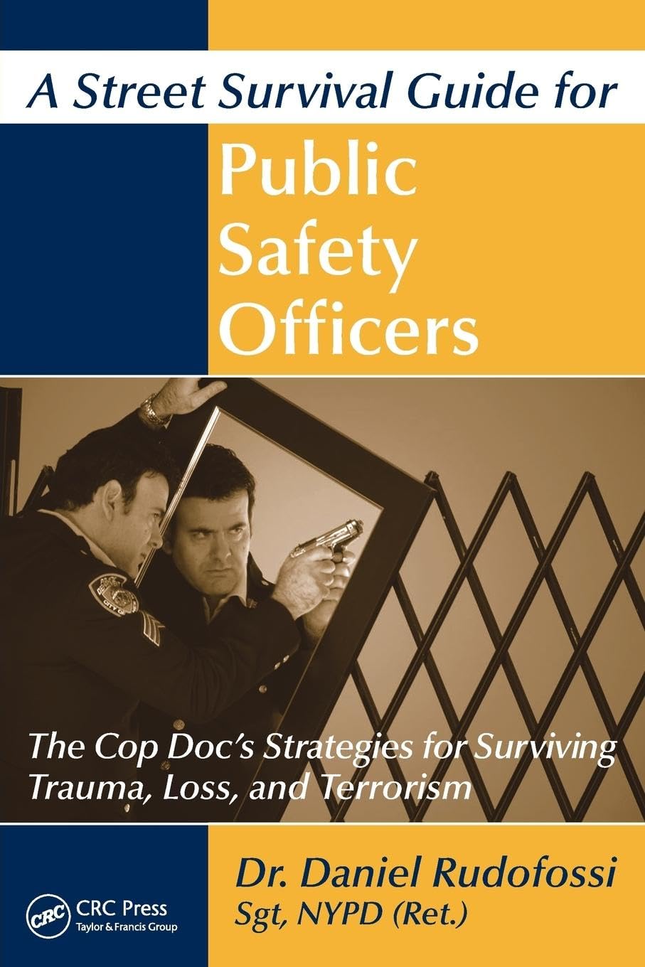 A Street Survival Guide for Public Safety Officers Medicine