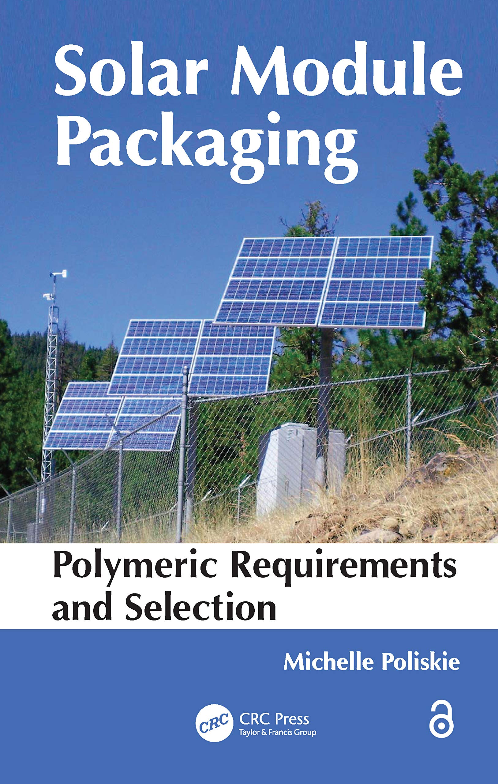 Solar Module Packaging: Polymeric Requirements and Selection Business & Technology