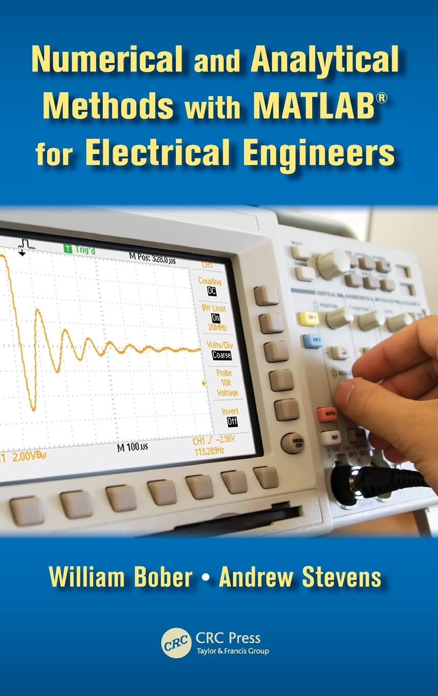 Numerical and Analytical Methods with MATLAB for Electrical Engineers Computer Science