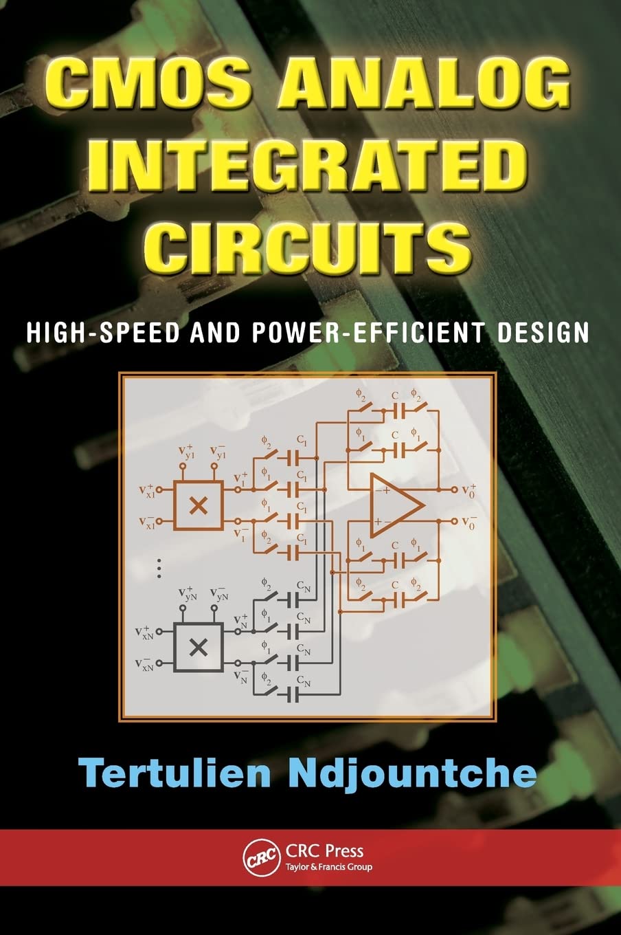 CMOS Analog Integrated Circuits: High-Speed and Power-Efficient Design Business & Technology