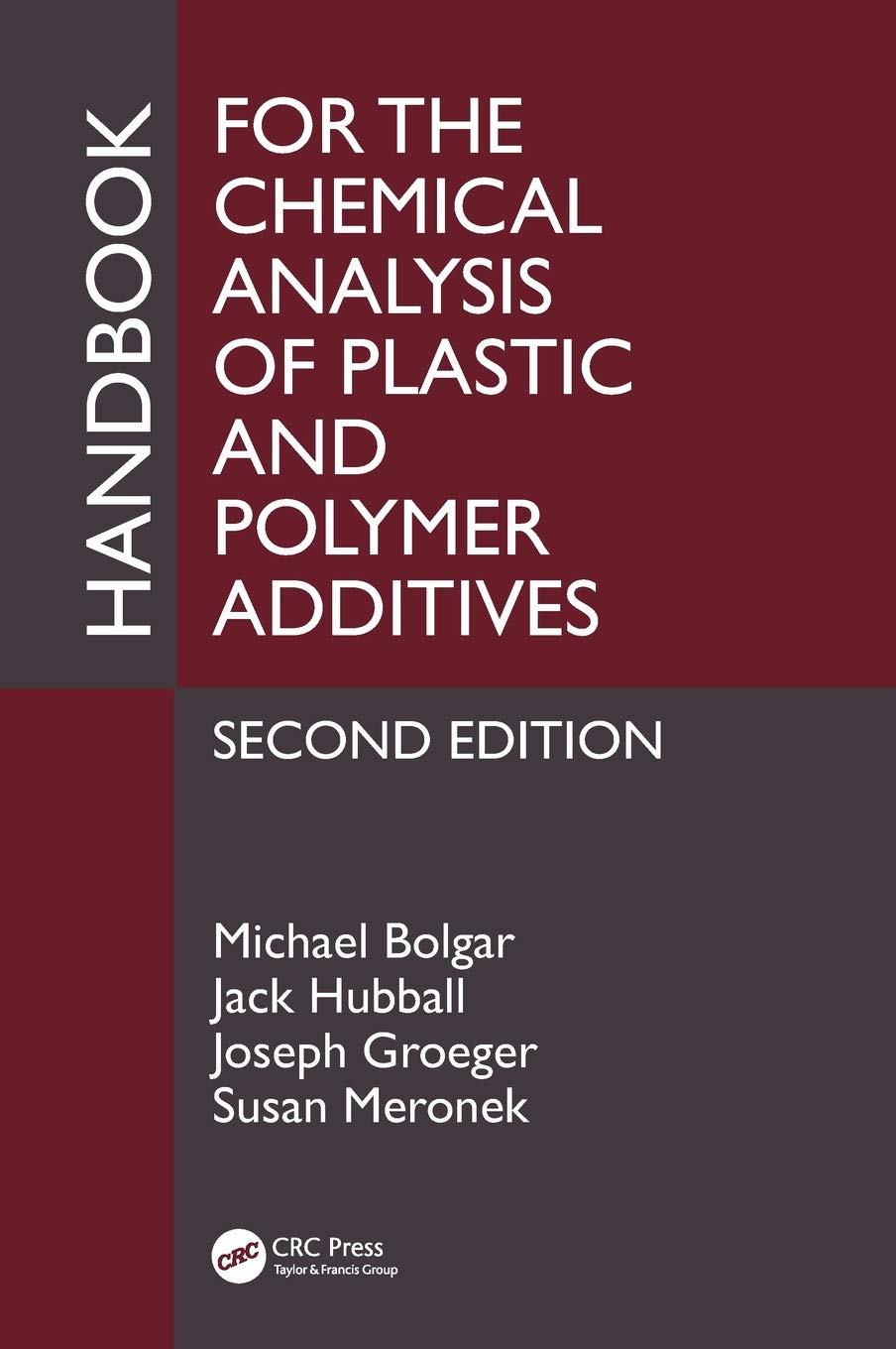 Handbook for the Chemical Analysis of Plastic and Polymer Additives Business & Technology