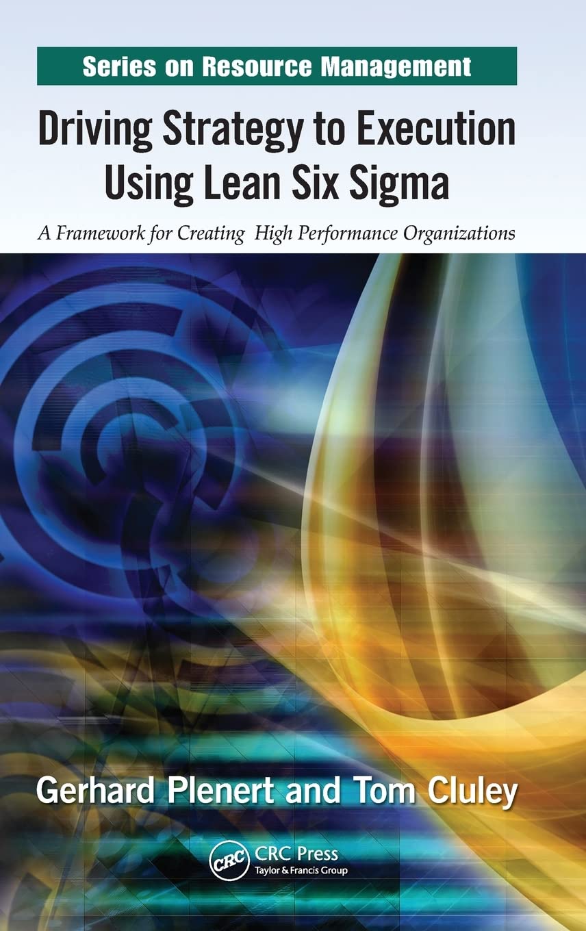Driving Strategy to Execution Using Lean Six Sigma Business, Finance & Career