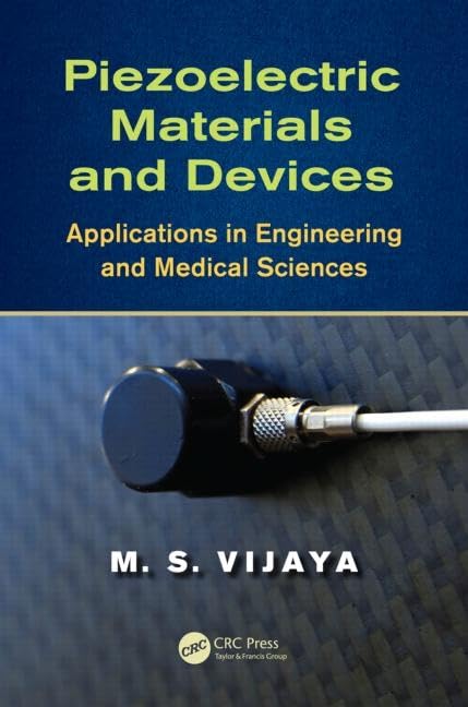 Piezoelectric Materials and Devices: Applications in Engineering and Medical Studies Computer Science