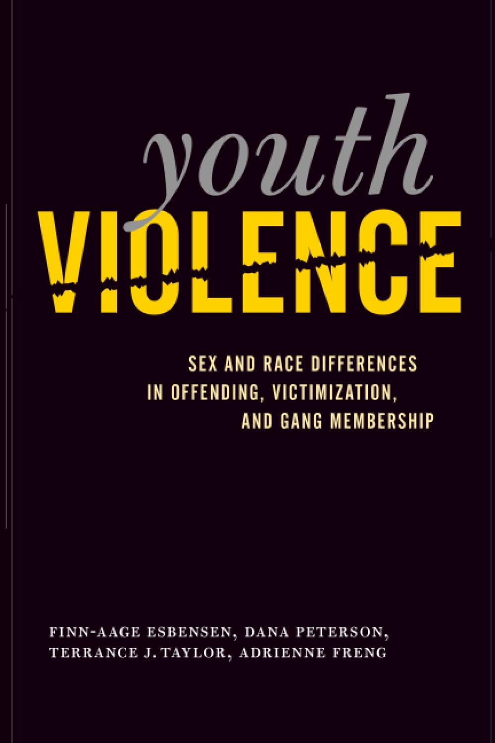 Youth Violence: Sex and Race Differences in Offending, Victimization, and Gang Membership Young adult books