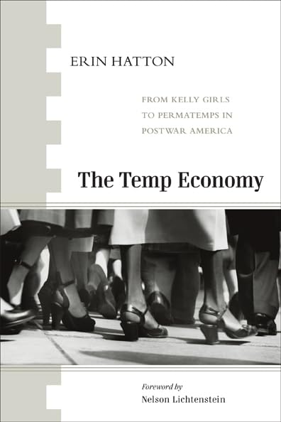 The Temp Economy: From Kelly Girls to Permatemps in Postwar America book