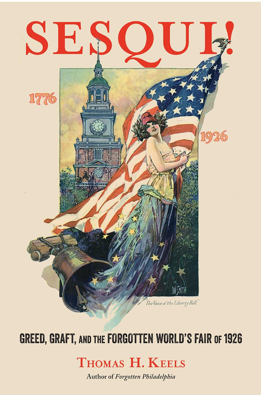 Sesqui!: Greed, Graft, and the Forgotten World's Fair of 1926 Film, Art & Culture