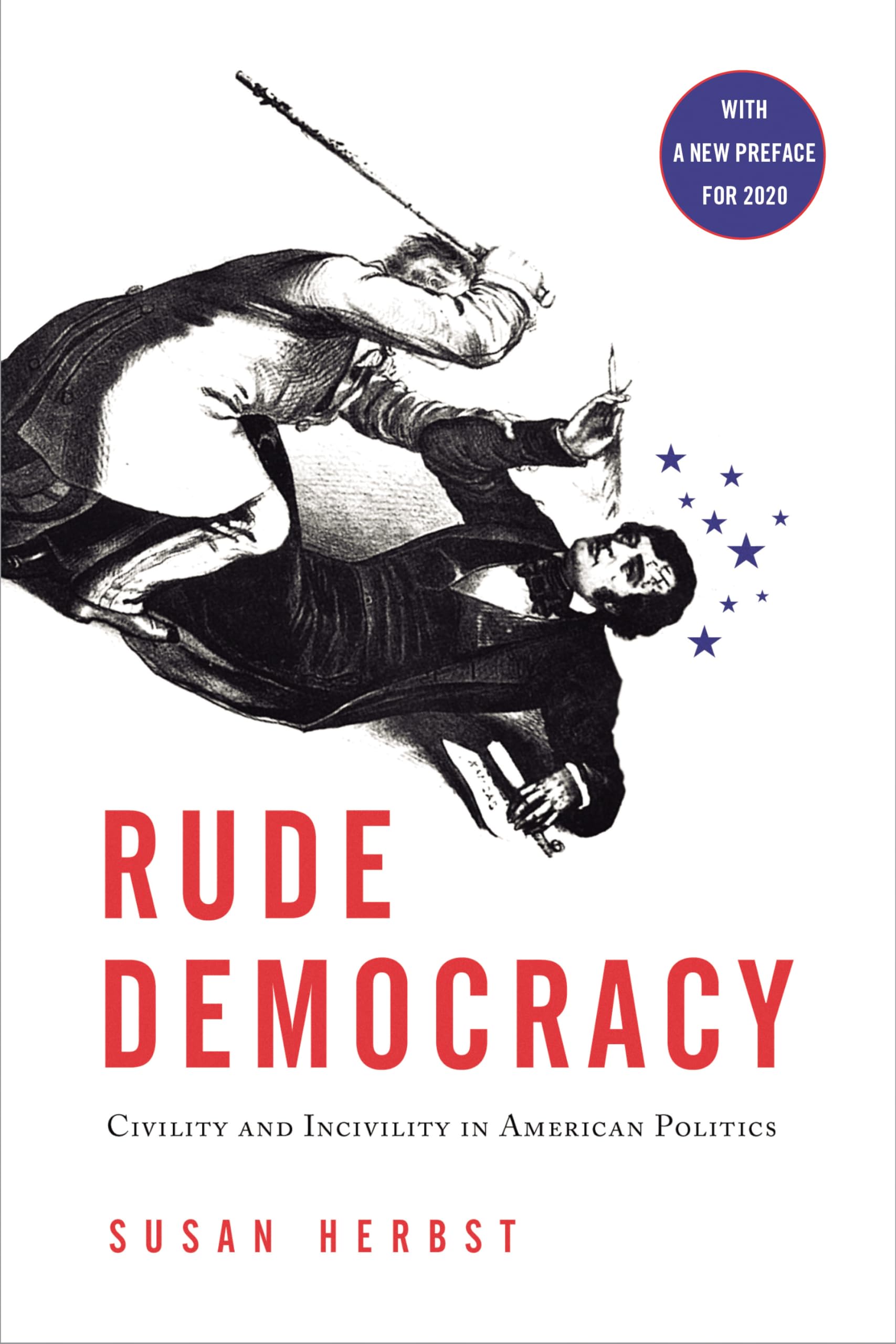 Rude Democracy: Civility and Incivility in American Politics General education