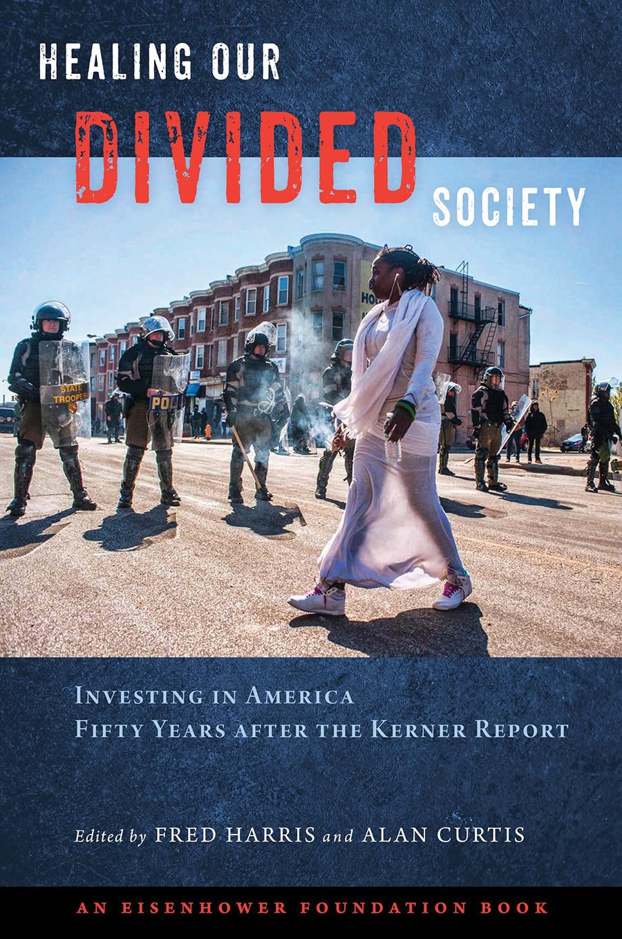 Healing Our Divided Society: Investing in America Fifty Years After the Kerner Report book