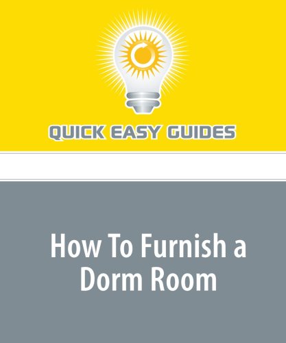 How To Furnish a Dorm Room Learning & Reference