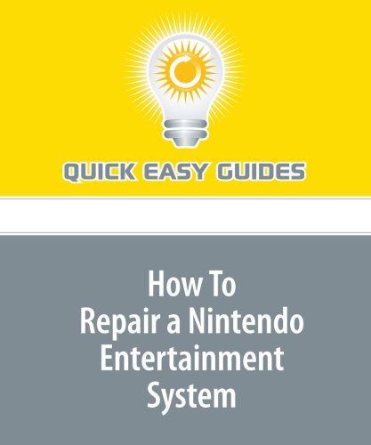 How To Repair a Nintendo Entertainment System: Repair Your NES Hobbies & Crafts