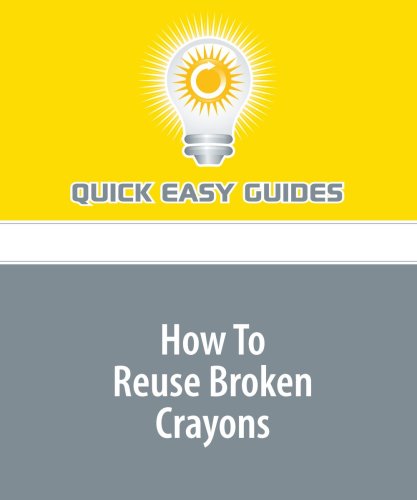 How To Reuse Broken Crayons: Don't Throw Them Away Just Yet Hobbies & Crafts