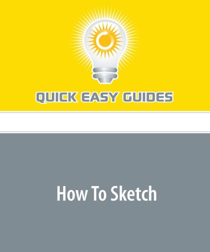 How To Sketch: Easily Drawing What You See Hobbies & Crafts