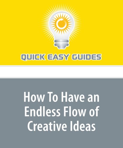 How To Have an Endless Flow of Creative Ideas: A 5-Step Technique You Can Start Using Today Hobbies & Crafts