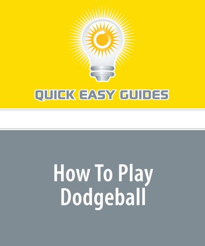 How To Play Dodgeball: The Rules of the Game Hobbies & Crafts