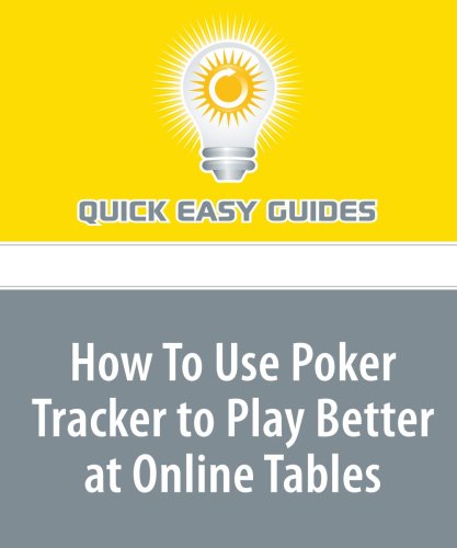 How To Use Poker Tracker to Play Better at Online Tables Hobbies & Crafts