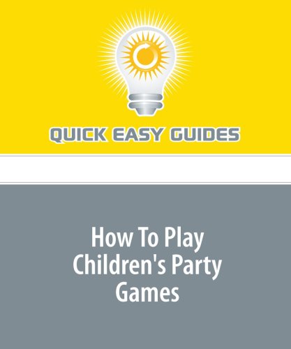 How To Play Children's Party Games Hobbies & Crafts