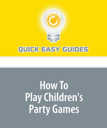 How To Play Children's Party Games Hobbies & Crafts