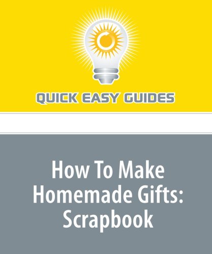 How To Make Homemade Gifts: Scrapbook Hobbies & Crafts