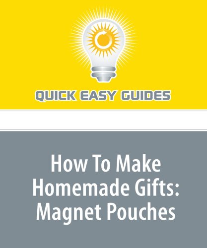How To Make Homemade Gifts: Magnet Pouches Hobbies & Crafts