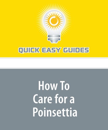 How To Care for a Poinsettia: Poinsettias are Colorful Plants During the Holiday Period Religion & Esotericism