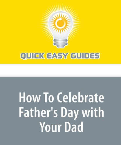 How To Celebrate Father's Day with Your Dad Religion & Esotericism