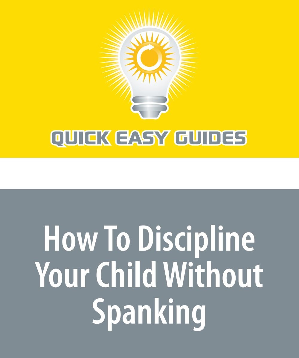 How To Discipline Your Child Without Spanking Parents & Children