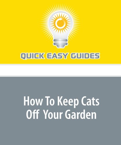 How To Keep Cats Off Your Garden: Learn How to Keep Cats Away from Prized Plants Home & Household
