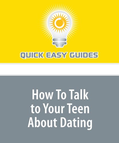 How To Talk to Your Teen About Dating Parents & Children