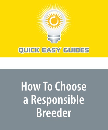 How To Choose a Responsible Breeder: Tips to Make Sure You and Your New Dog Are a Match Made in Heaven Pets