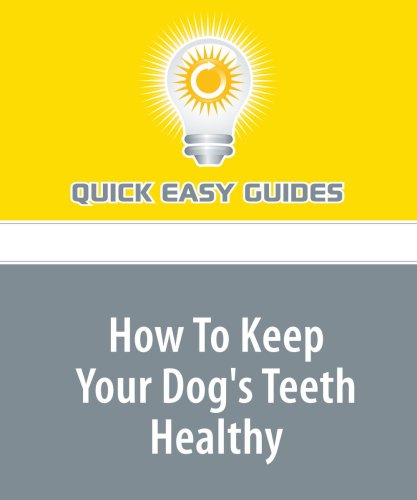 How To Keep Your Dog's Teeth Healthy: Don't Let your Dog Get Dental Disease Pets
