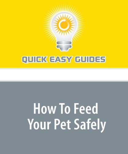 How To Feed Your Pet Safely: You May Be Surprised! Pets