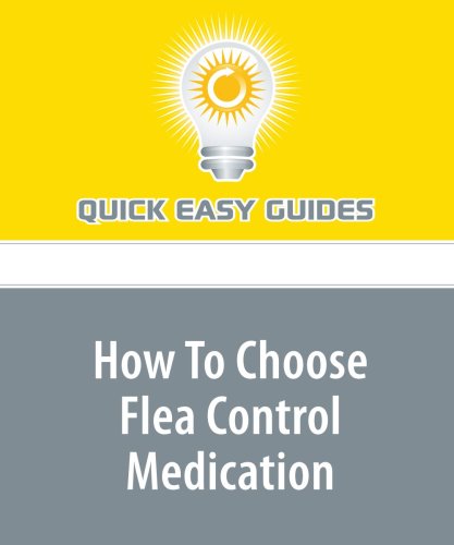 How To Choose Flea Control Medication: Choosing the Right Medicine for Your Dog Pets