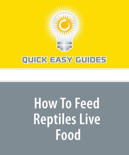 How To Feed Reptiles Live Food Pets