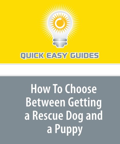 How To Choose Between Getting a Rescue Dog and a Puppy Pets