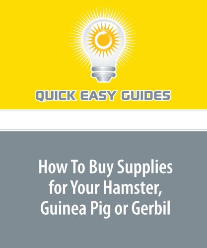 How To Buy Supplies for Your Hamster, Guinea Pig or Gerbil Pets