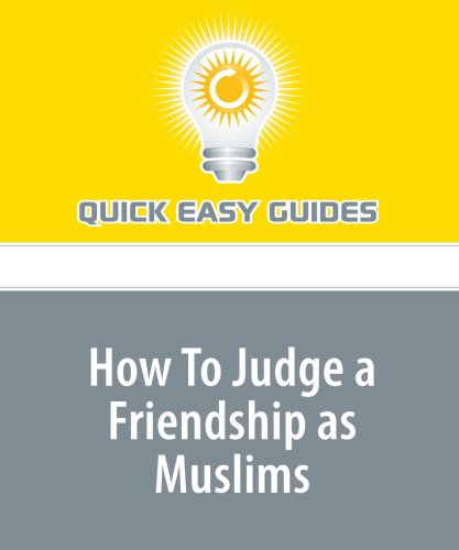 How To Judge a Friendship as Muslims Religion & Esotericism