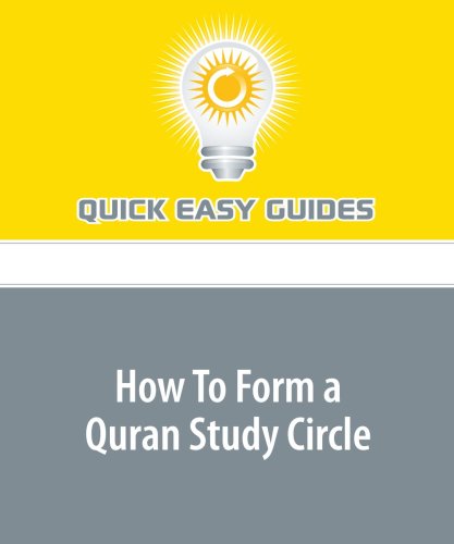 How To Form a Quran Study Circle: Studying the Quran in a Group Is a Good Way to Gain Knowledge of Islam Religion & Esotericism
