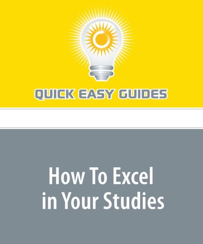 How To Excel in Your Studies: Reaching for Academic Excellence and Appreciating the Journey Religion & Esotericism