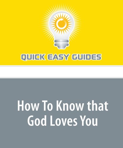 How To Know that God Loves You: God Does Love You Religion & Esotericism