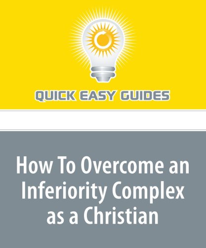 How To Overcome an Inferiority Complex as a Christian: You Are of God Religion & Esotericism
