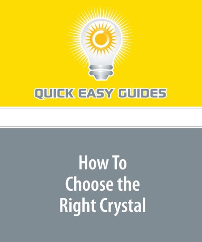Product Image: How To Choose the Right Crystal