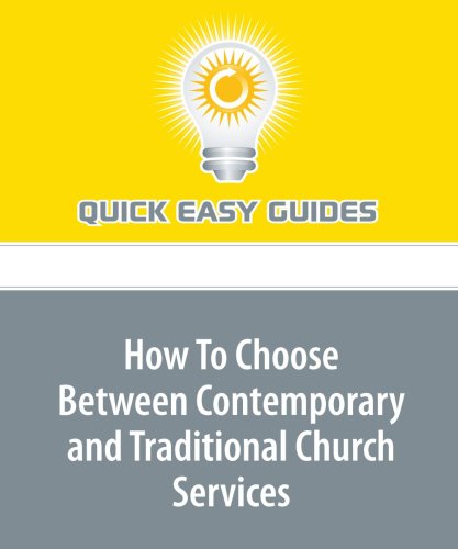 How To Choose Between Contemporary and Traditional Church Services Religion & Esotericism