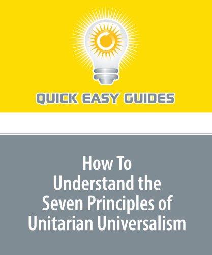 How To Understand the Seven Principles of Unitarian Universalism Religion & Esotericism