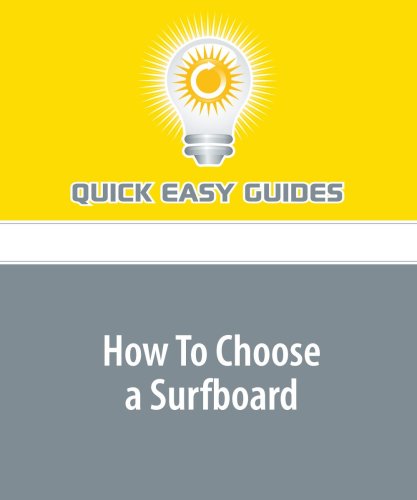 How To Choose a Surfboard: Get the Best Surfboard for You Leisure & Fun