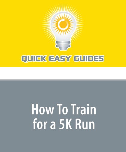 Product Image: How To Train for a 5K Run: Preparing for Your First 5K Run