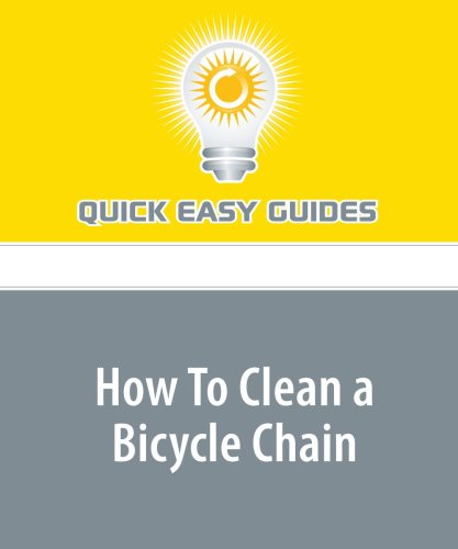 How To Clean a Bicycle Chain: Clean and Maintain Your Bicycle Chain on the Cheap Leisure & Fun