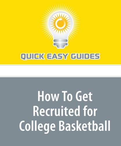 How To Get Recruited for College Basketball Leisure & Fun