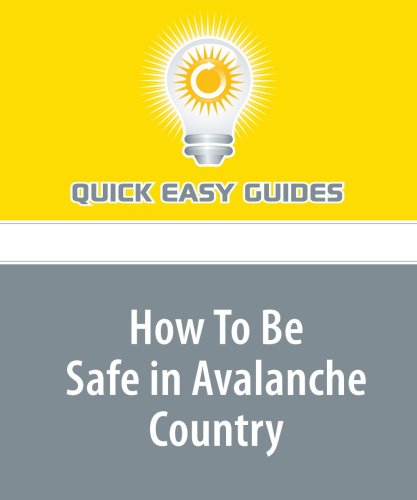How To Be Safe in Avalanche Country: Following These Tips Can Keep You Safe While Having Fun in the Snow Leisure & Fun