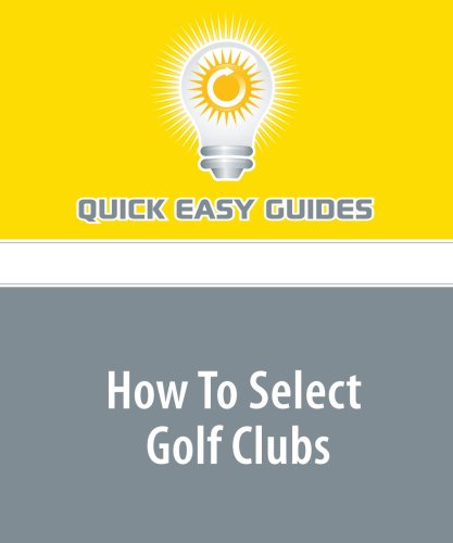 How To Select Golf Clubs: Choosing the Right Golf Irons Leisure & Fun